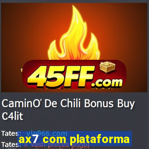 ax7 com plataforma